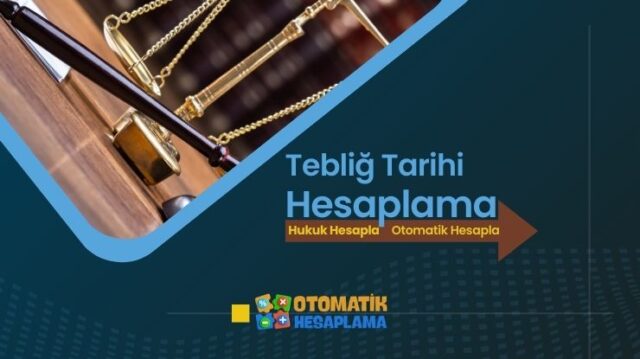 E-tebligat Tebliğ Tarihi Hesaplama