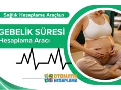 Gebelik Süresi Hesaplama Gebelik Süresi Hesaplama