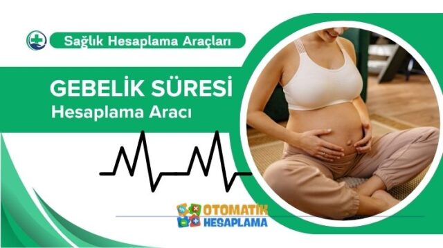 Gebelik Süresi Hesaplama