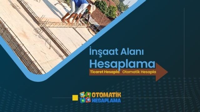 İnşaat Alanı Hesaplama