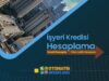 İş Yeri Kredisi Hesaplama İşyeri Kredisi Hesaplama