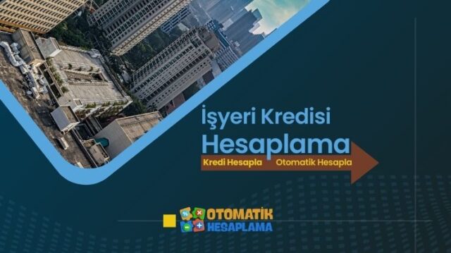 İşyeri Kredisi Hesaplama İşyeri Kredisi Hesaplama