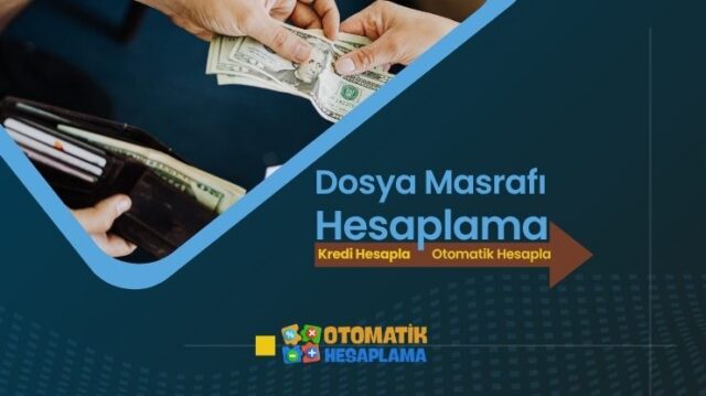 Kredi Dosya Masrafı Hesaplama Kredi Dosya Masrafı Hesaplama