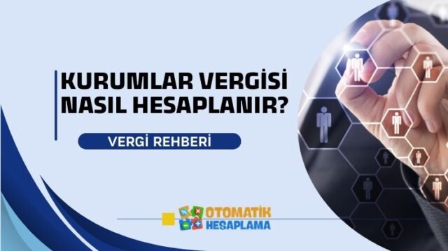 Kurumlar Vergisi Nedir_ Nasıl Hesaplanır