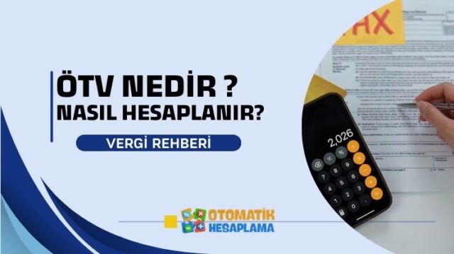 ÖTV Nedir Nasıl Hesaplanır