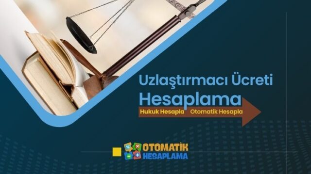 Uzlaştırmacı Ücreti Hesaplama