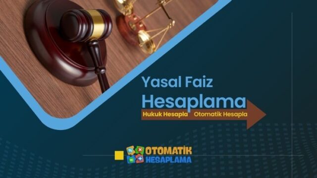 Yasal Faiz Hesaplama Yasal Faiz Hesaplama